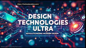 Unlocking Innovation: A Deep Dive into Design Technologies Ultra